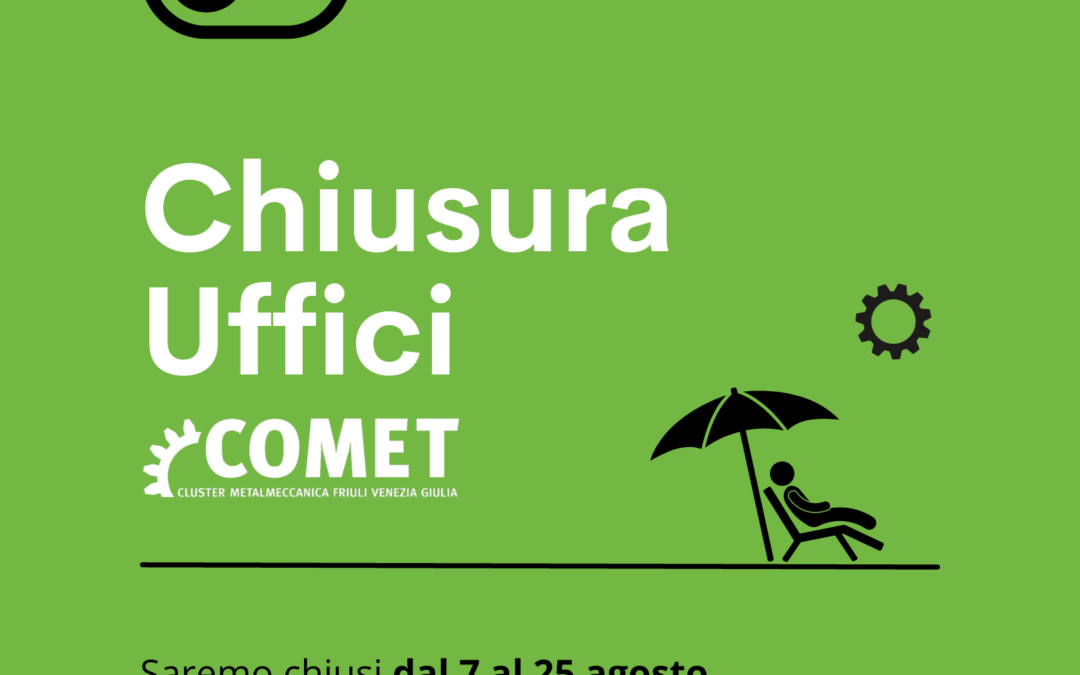 CHIUSURA ESTIVA | Uffici COMET
